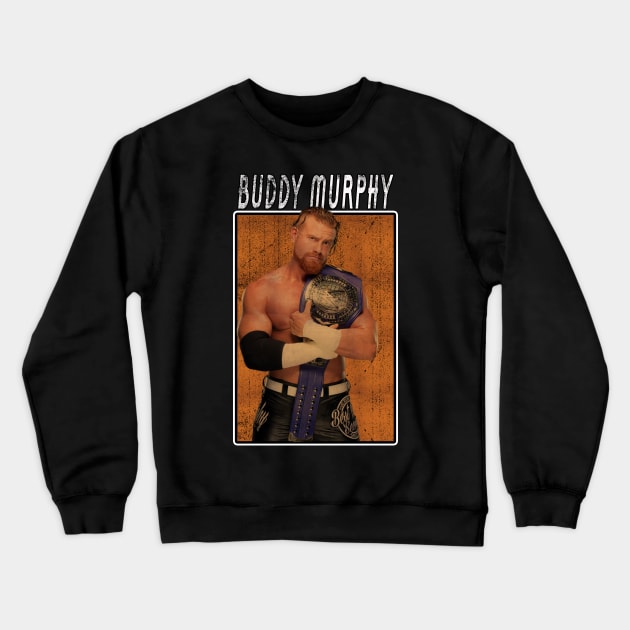 Vintage Wwe Buddy Murphy Crewneck Sweatshirt by The Gandol